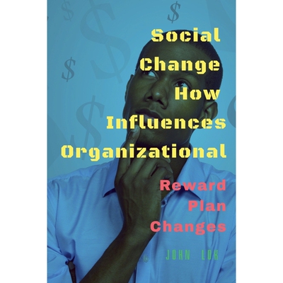 按需印刷不退不换Social Change How Influences Organizational[9798887834658]