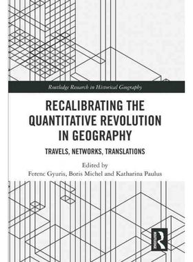 按需印刷Recalibrating the Quantitative Revolution in Geography:Travels, Networks, Translations[9780367640866]