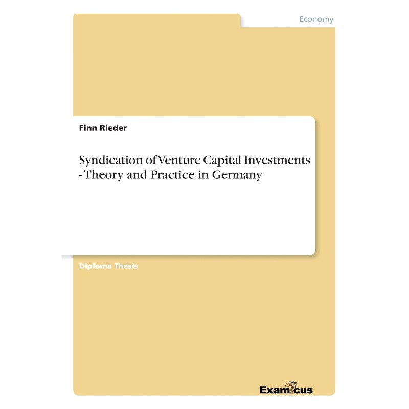 按需印刷不退不换Syndication of Venture Capital Investments - Theory and Practice in Germany[9783867466028]