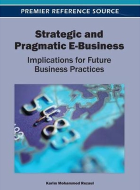 按需印刷不退不换Strategic and Pragmatic E-Business[9781466616196]