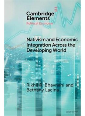 按需印刷不退不换Nativism and Economic Integration across the Developing World:Collision and Accommodation[9781108733908]