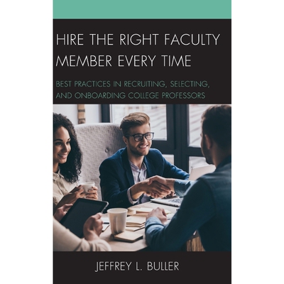 按需印刷不退不换Hire the Right Faculty Member Every Time[9781475836516]