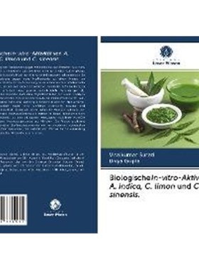 预订【德语】 BiologischeIn-vitro-Aktivit?t von A. indica, C. limon und C. sinensis.: