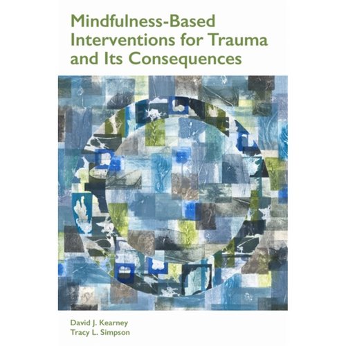 预订Mindfulness-Based Interventions for Trauma and Its Consequences[9781433830617]