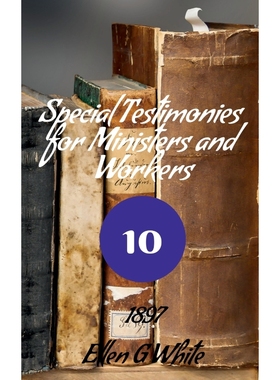 按需印刷Special Testimonies for Ministers and Workers-No. 10 (1897)[9781639040209]