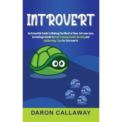 预订不退不换Introvert:An Essential Guide to Making the Most of Your Introversion, including a Guide to Overcoming Social