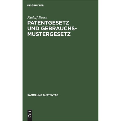 预订【德语】 Patentgesetz und Gebrauchsmustergesetz:In