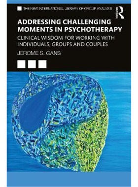 按需印刷不退不换 Addressing Challenging Moments in Psychotherapy:Cli