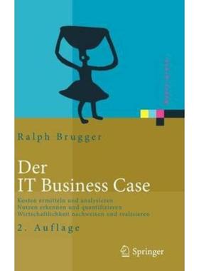 预订【德语】 Der IT Business Case:Kosten ermitteln und analysieren. Nutzen erkennen un
