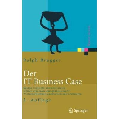 预订不退不换德语 Der IT Business Case:Kosten ermitteln und analysieren. Nutzen erkennen un