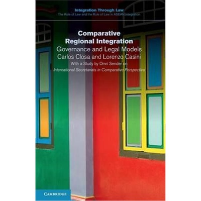 按需印刷Comparative Regional Integration:Governance and Legal Models[9781107578586]