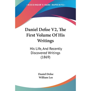 按需印刷不退不换Daniel Defoe V2, The First Volume Of His Writings[9781120185792]