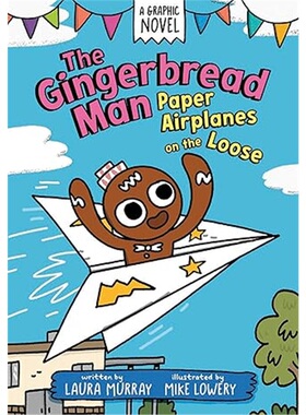 现货The Gingerbread Man: 姜饼人 Paper Airplanes on the Loose: A Graphic Novel[9780593532508]