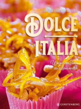 预订【德语】 Dolce Italia:Wie sich der Süden das Leben versüßt