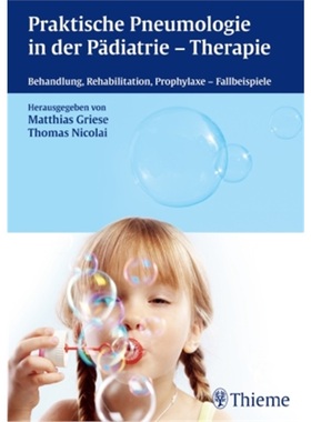 预订【德语】 Praktische Pneumologie in der Pädiatrie - Therapie[9783131611710]