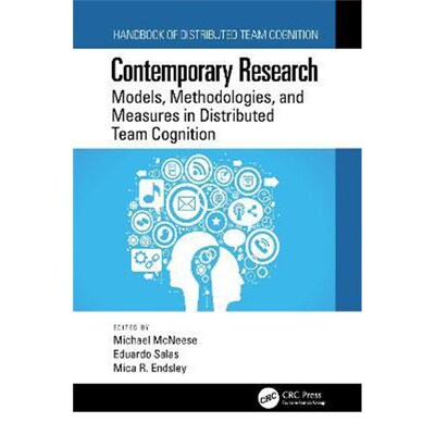 按需印刷不退不换Contemporary Research:Models, Methodologies, and Measures in Distributed Team Cognition[9781138625693]
