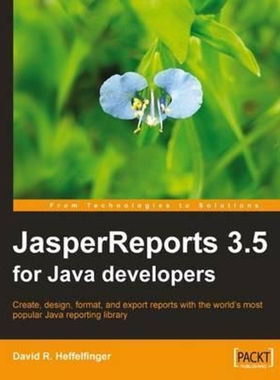 按需印刷JasperReports 3.5 for Java Developers[9781847198082]