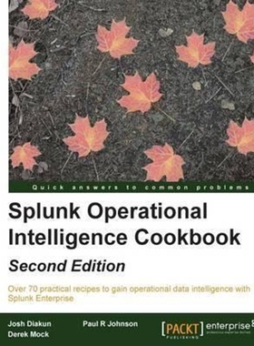 按需印刷Splunk Operational Intelligence Cookbook - Second Edition[9781785284991]