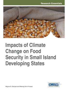 按需印刷不退不换Impacts of Climate Change on Food Security in Small Island Developing States[9781466665019]