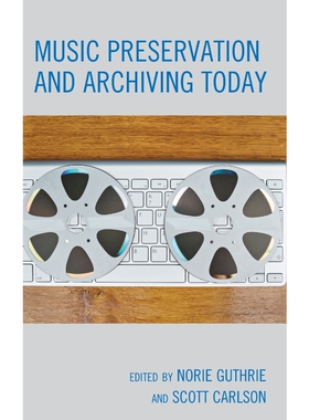 按需印刷不退不换Music Preservation and Archiving Today[9781538102930]