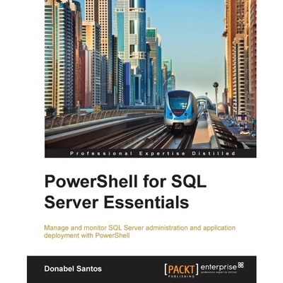 按需印刷PowerShell for SQL Server Essentials[9781784391492]