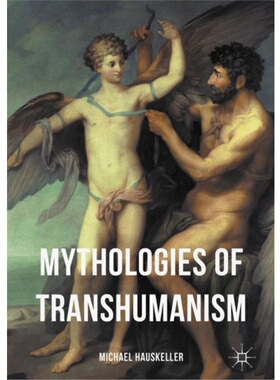 预订不退不换Mythologies of Transhumanism