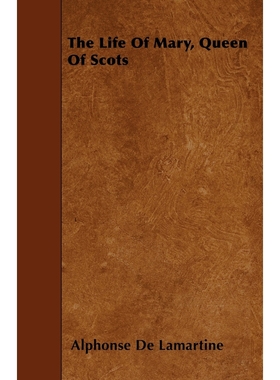按需印刷The Life Of Mary, Queen Of Scots[9781446010693]