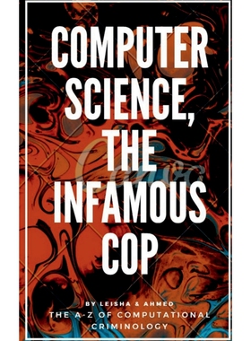 按需印刷不退不换Computer science, the Infamous Cop[9781685094058]