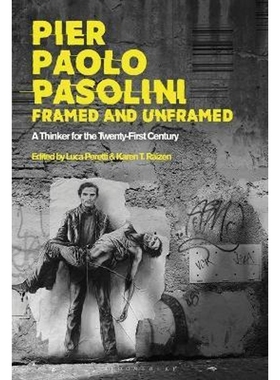 按需印刷Pier Paolo Pasolini, Framed and Unframed[9781501328893]