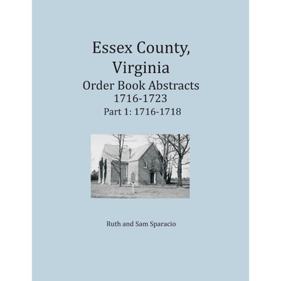 按需印刷Essex County, Virginia Order Book Abstracts 1716-1723, Part I[9781680343397]