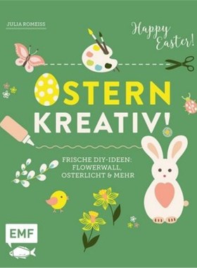 预订【德语】Ostern kreativ!:Frische DIY-Ideen: Flowerwall, Osterlicht & mehr
