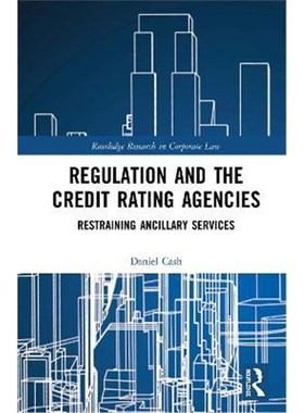 按需印刷Regulation and the Credit Rating Agencies:Restraining Ancillary Services[9780815363996]