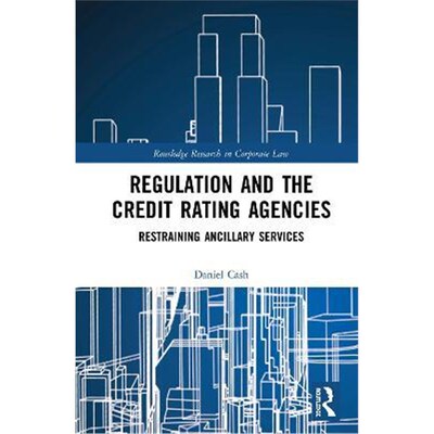 按需印刷不退不换Regulation and the Credit Rating Agencies:Restraining Ancillary Services[9780815363996]