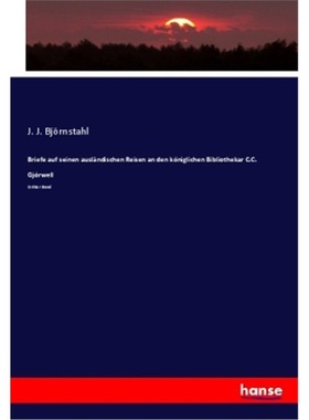 预订【德语】Briefe auf seinen auslandischen Reisen an den koniglichen Bibliothekar C.C. Gjor[9783348077941]