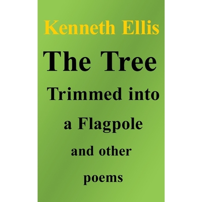 按需印刷The Tree Trimmed into a Flagpole and other poems[9781739841409]