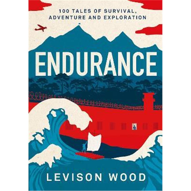 预订endurance:100 tales of survival, adventure and exploration