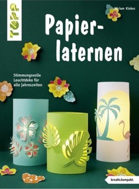 预订【德语】Papierlaternen:Stimmungsvolle Leuchtdeko für alle Jahreszeiten