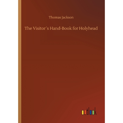 按需印刷不退不换The Visitor?s Hand-Book for Holyhead[9783734012525]