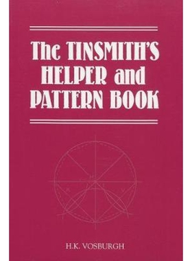 按需印刷The Tinsmith's Helper and Pattern Book[9781879335561]