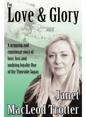预订For Love & Glory:A Gripping and Emotional Story of Love, Loss and Undying Loyalty: One of the Tyneside Sagas
