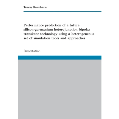 预订Performance prediction of a future SiGe HBT technology using a heterogeneous set of simulation tools
