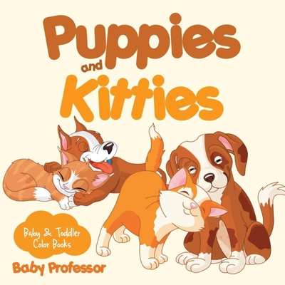 预订不退不换Puppies and Kitties-Baby & Toddler Color Books
