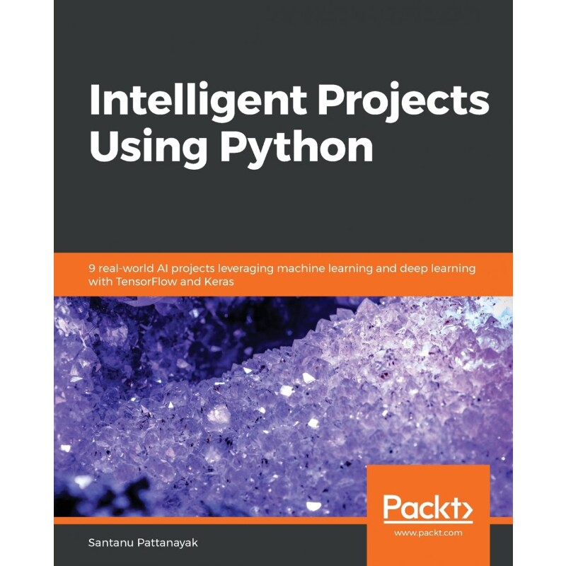 按需印刷不退不换Intelligent Projects Using Python[9781788996921]
