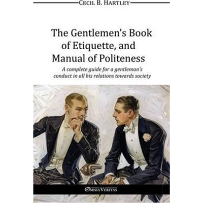 预订不退不换The Gentlemen's Book of Etiquette, and Manual of Politeness