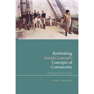 按需印刷不退不换Rethinking Joseph Conrad s Concepts of Community[9781350090026]