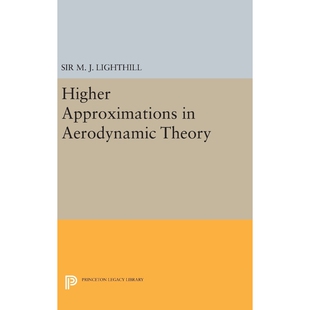 按需印刷Higher Approximations in Aerodynamic Theory[9780691652344]
