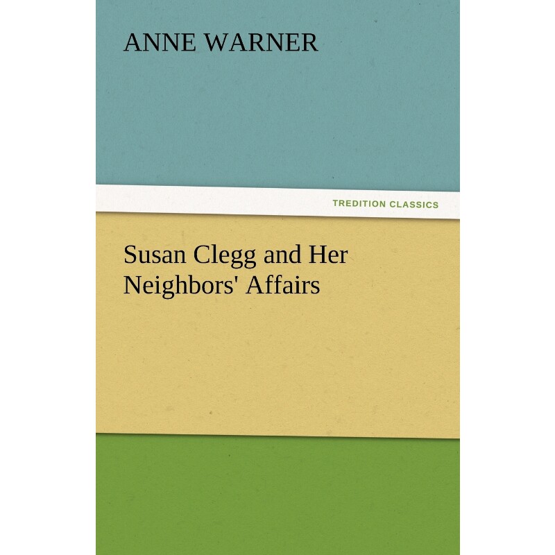 按需印刷不退不换Susan Clegg and Her Neighbors' Affairs[9783847226987]