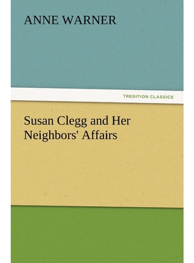 按需印刷不退不换Susan Clegg and Her Neighbors' Affairs[9783847226987]