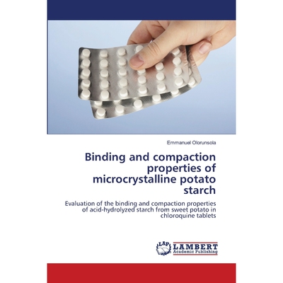 按需印刷不退不换Binding and compaction properties of microcrystalline potato starch[9783659151064]