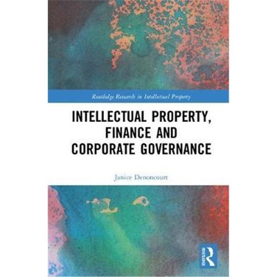 按需印刷Intellectual Property, Finance and Corporate Governance[9781138186255]